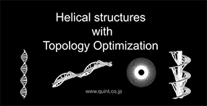 image : Helical structures with Topology Optimization
